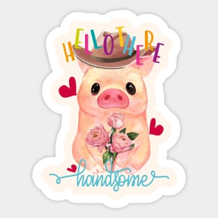 Cute Pig Holding Roses on Valentines Day - Hello There Handsome Sticker